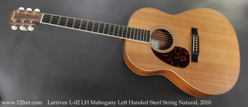 Larrivee L-02 LH Mahogany Left Handed Steel String Natural, 2010 Full Front View