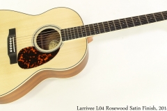 Larrivee L04 Rosewood Satin Finish, 2014 Full Front View