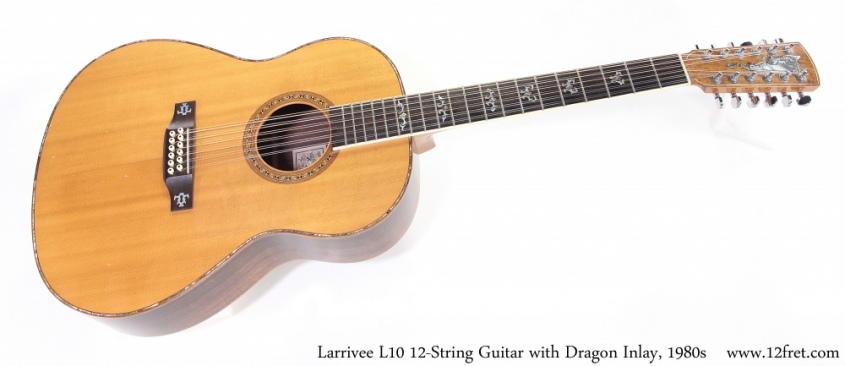 Larrivee L10 12-String Guitar with Dragon Inlay, 1980s Full Front View