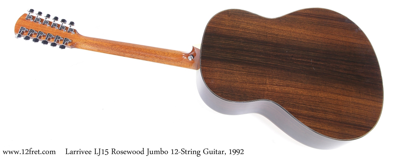 Larrivee LJ15 Rosewood Jumbo 12-String Guitar, 1992 Full Rear View