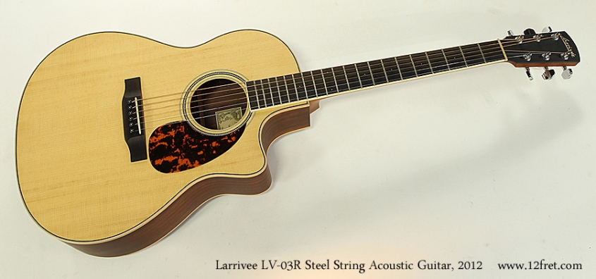 Larrivee LV-03R Steel String Acoustic Guitar, 2012 Full Front View