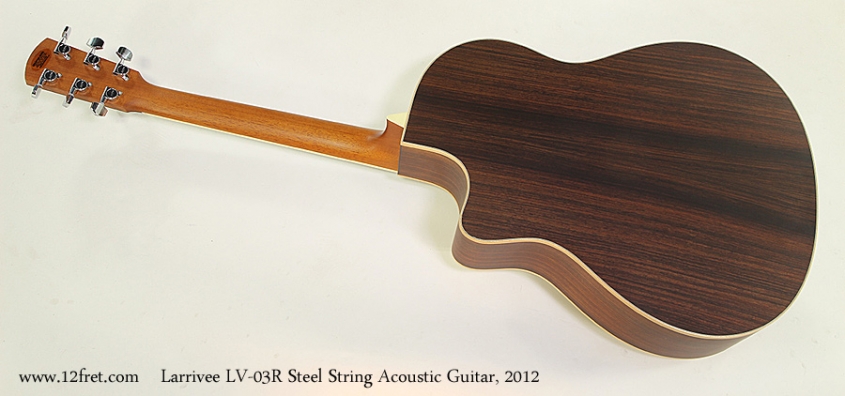 Larrivee LV-03R Steel String Acoustic Guitar, 2012 Full Rear View