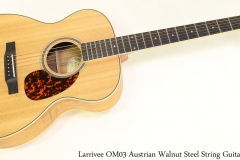 Larrivee OM03 Austrian Walnut Steel String Guitar Full Front View