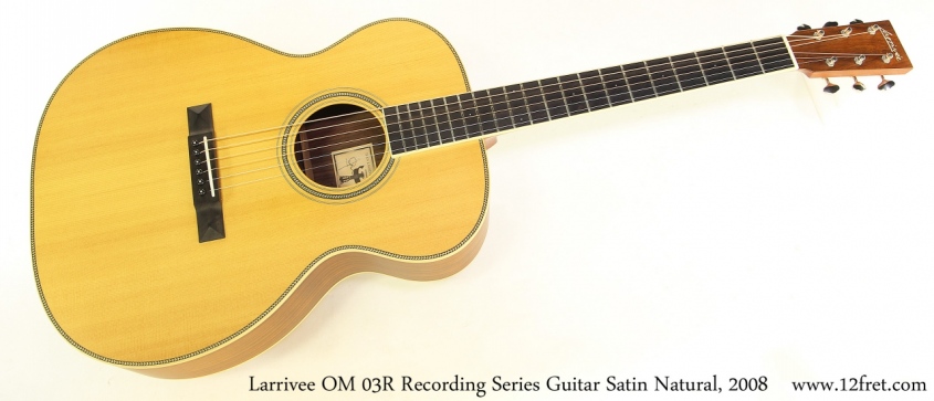 Larrivee OM 03R Recording Series Guitar Satin Natural, 2008 Full Front View