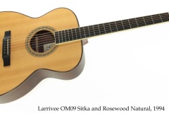 Larrivee OM09 Sitka and Rosewood Natural, 1994 Full Front View