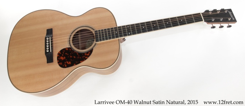 Larrivee OM-40 Walnut Natural, 2015 Full Front View