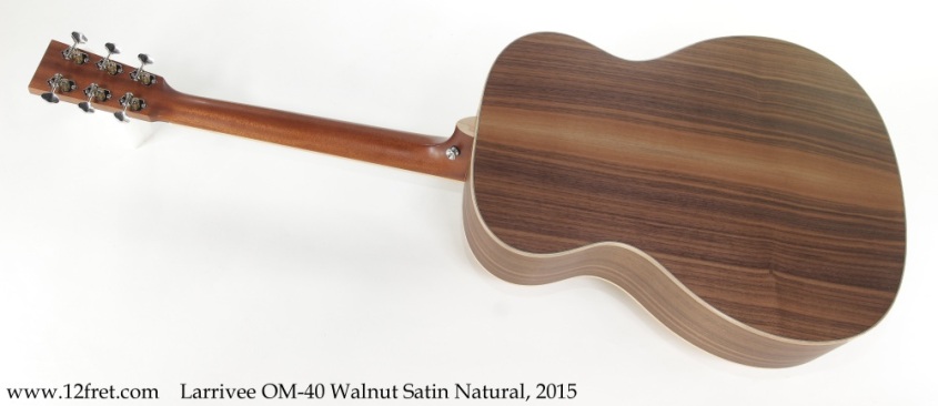 Larrivee OM-40 Walnut Natural, 2015 Full Rear View