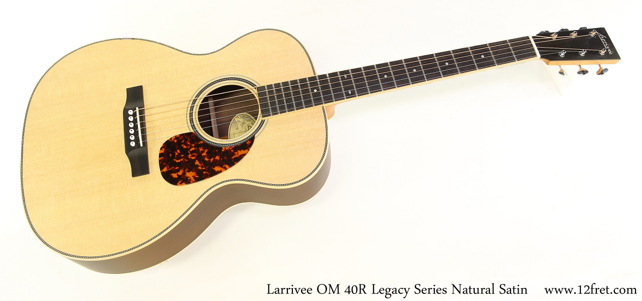 Larrivee OM 40R Legacy Series Natural Satin Full Front View