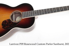 Larrivee P09 Rosewood Custom Parlor Sunburst, 2023 Full Front View