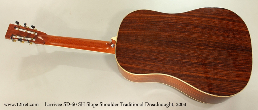 Larrivee SD-60 SH Slope Shoulder Traditional Dreadnought, 2004 Full Rear View