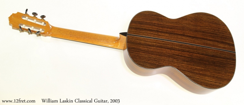 William Laskin Classical Guitar, 2003   Full Rear View