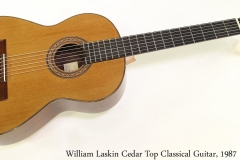 William Laskin Cedar Top Classical Guitar, 1987 Full Front View