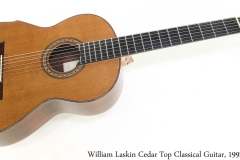 William Laskin Cedar Top Classical Guitar, 1992 Full Front View