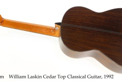 William Laskin Cedar Top Classical Guitar, 1992 Full Rear View