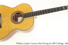 William Laskin Custom Steel String for Bill Collings, 1992 Full Front View