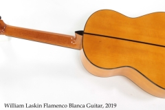 William Laskin Flamenco Blanca Guitar, 2019 Full Rear View