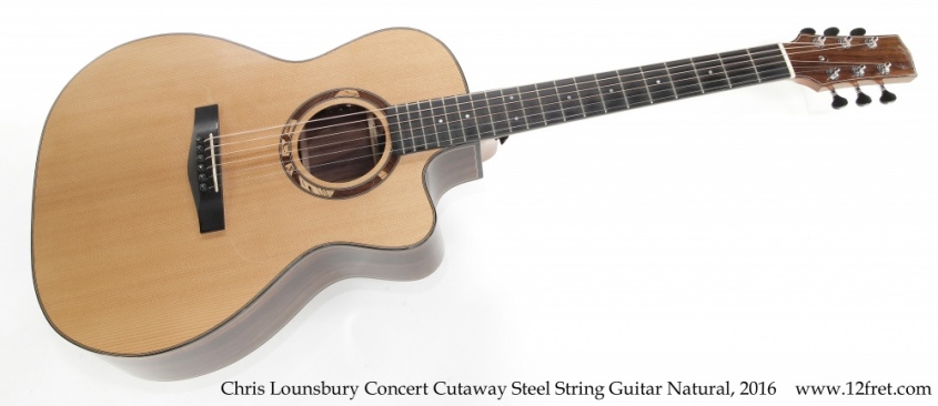 Chris Lounsbury Concert Cutaway Steel String Guitar Natural, 2016 Full Front View