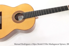 Manuel Rodriguez e Hijos Model D Rio Madagascar Spruce, 2007 Full Front View