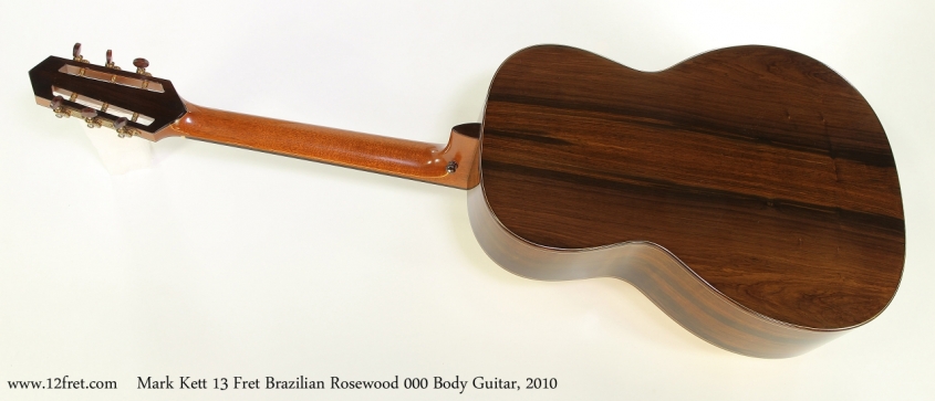 Mark Kett 13 Fret Brazilian Rosewood 000 Body Guitar, 2010  Full Rear View
