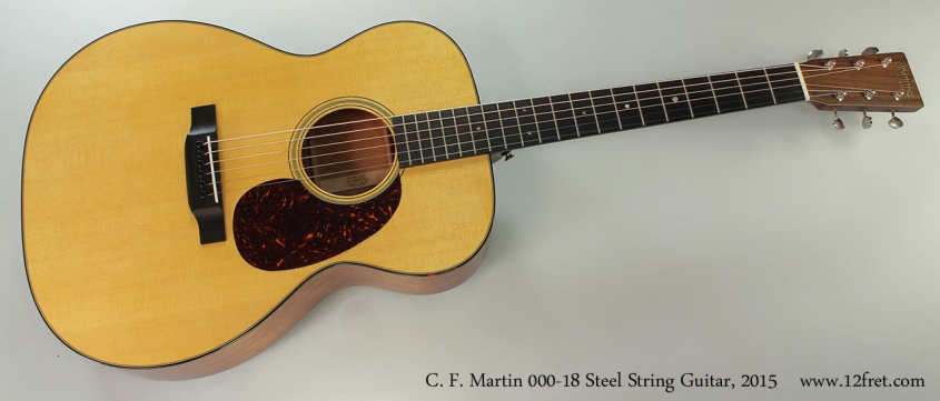 C. F. Martin 000-18 Steel String Guitar, 2015 Full Front View