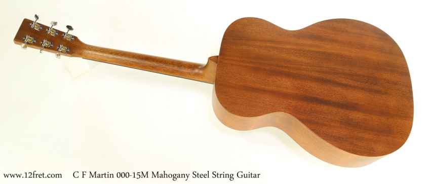 C F Martin 000-15M Mahogany Steel String Guitar Full Rear View