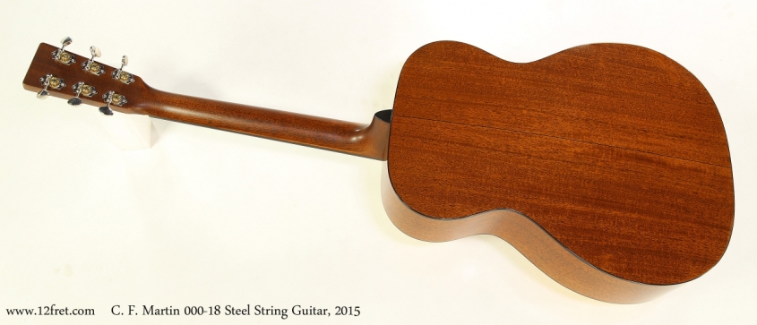 C. F. Martin 000-18 Steel String Guitar, 2015   Full Rear View