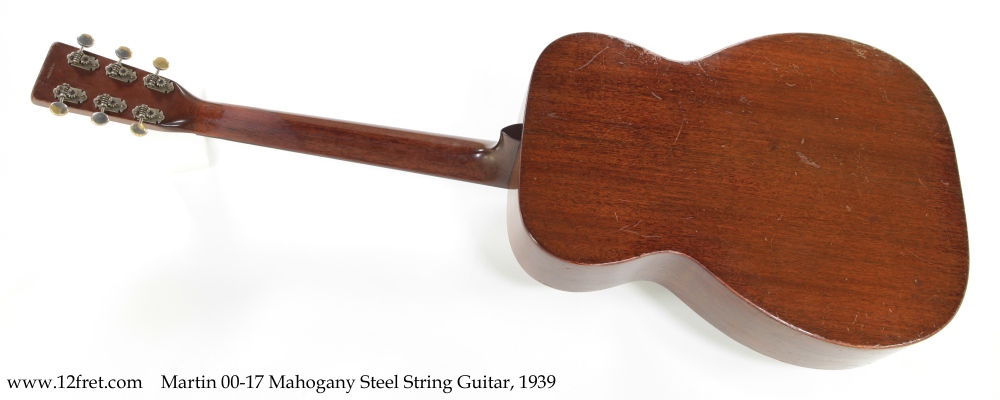 Martin 00-17 Mahogany Steel String Guitar, 1939 Full Rear View