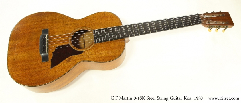 C F Martin 0-18K Steel String Guitar Koa, 1930   Full Front View