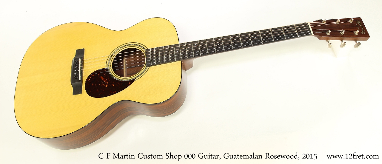 C F Martin Custom Shop 000 Guitar, Guatemalan Rosewood, 2015  Full Front View
