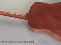 Martin D-18 Authentic Custom Shop 2014 full rear view