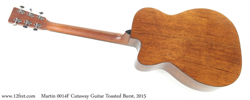 Martin 0014F Cutaway Guitar Toasted Burst, 2015 Full Rear View