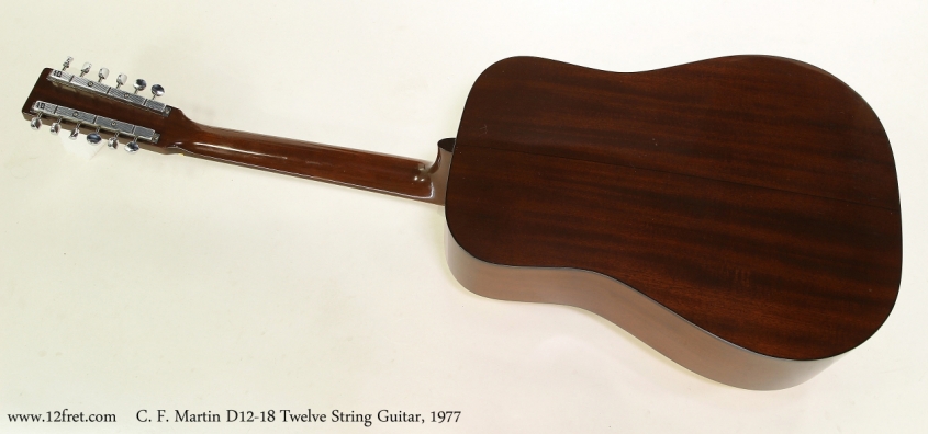 C. F. Martin D12-18 Twelve String Guitar, 1977  Full Rear View