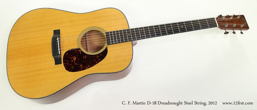 C. F. Martin D-18 Dreadnought Steel String, 2012 Full Front View