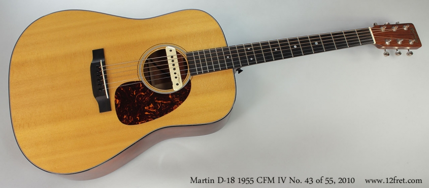 Martin D-18 1955 CFM IV No. 43 of 55, 2010 Full Front View