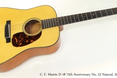C. F. Martin D-18 75th Anniversary No, 23 Natural, 2008  Full Front View