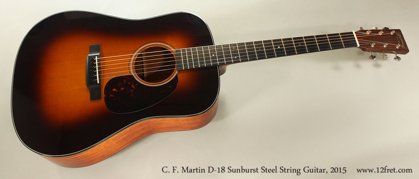 C. F. Martin D-18 Sunburst Steel String Guitar, 2015 Full Front View