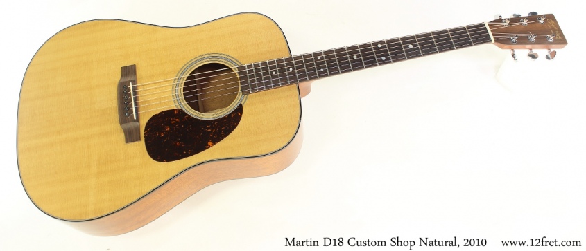 Martin D18 Custom Shop Natural, 2010 Full Front View