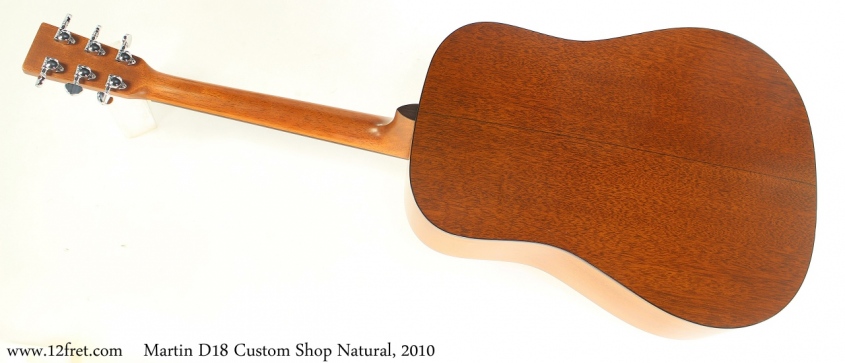 Martin D18 Custom Shop Natural, 2010 Full Rear View