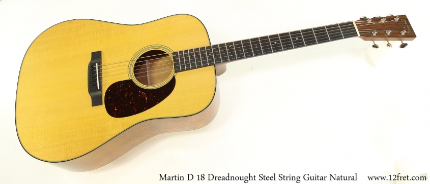 Martin D 18 Dreadnought Steel String Guitar Natural Full Front View