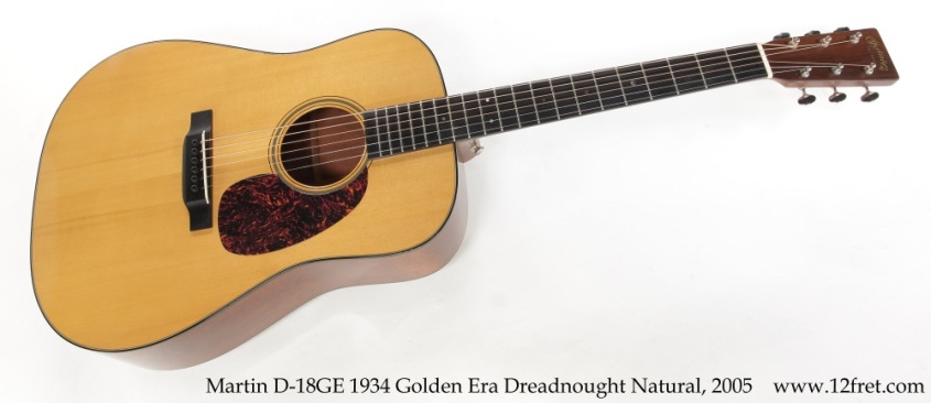 Martin D-18GE 1934 Golden Era Dreadnought Natural, 2005 Full Front View