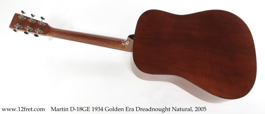 Martin D-18GE 1934 Golden Era Dreadnought Natural, 2005 Full Rear View