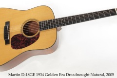 Martin D-18GE 1934 Golden Era Dreadnought Natural, 2005 Full Front View