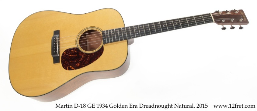 Martin D-18 GE 1934 Golden Era Dreadnought Natural, 2015 Full Front View