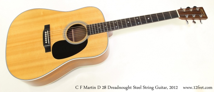 C F Martin D 28 Dreadnought Steel String Guitar, 2012    Full Front View