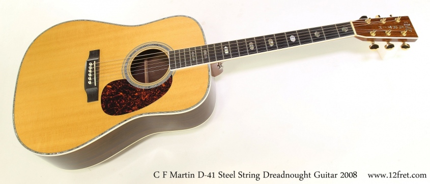 C F Martin D-41 Steel String Dreadnought Guitar 2008   Full Front View
