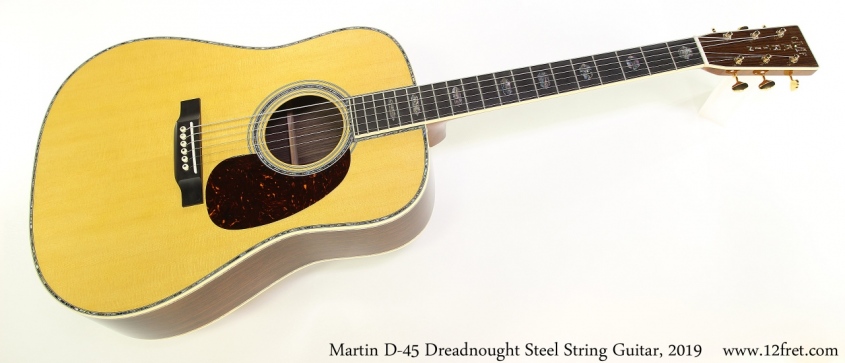 Martin D-45 Dreadnought Steel String Guitar, 2019 Full Front View