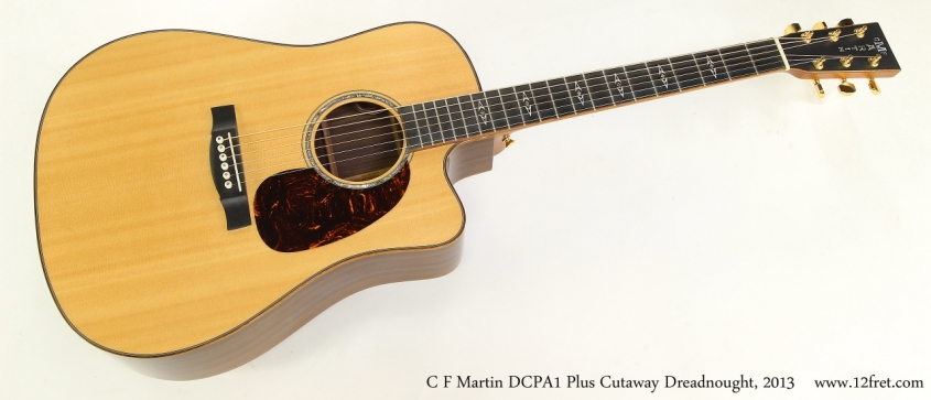 C F Martin DCPA1 Plus Cutaway Dreadnought, 2013   Full Front View