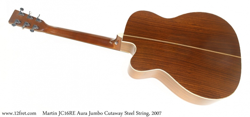 Martin JC16RE Aura Jumbo Cutaway Steel String, 2007 Full Rear View