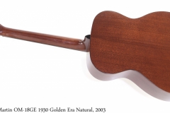 Martin OM-18GE 1930 Golden Era Natural, 2003 Full Rear View