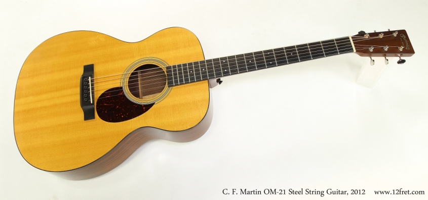 C. F. Martin OM-21 Steel String Guitar, 2012  Full Front View